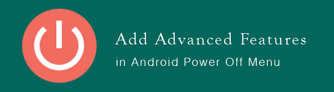 add-advance-feature-in-android-power-menu